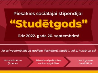 Izmanto iespēju un pretendē uz sociālo stipendiju “Studētgods"!